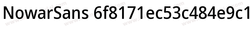 NowarSans 6f8171ec53c484e9c190a3d32字体转换 NowarSans 6f8171ec53c484e9c190a3d32字体转换
